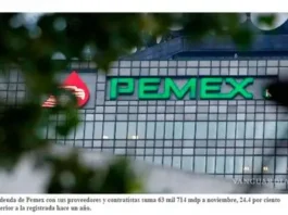 Deuda de Petróleos Mexicanos con proveedores crece casi 40 %